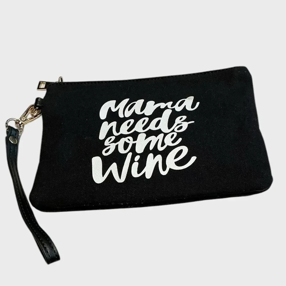 Mama Needs Some Wine Makeup Bag Cosmetic Pouch Wristlet Lined Black